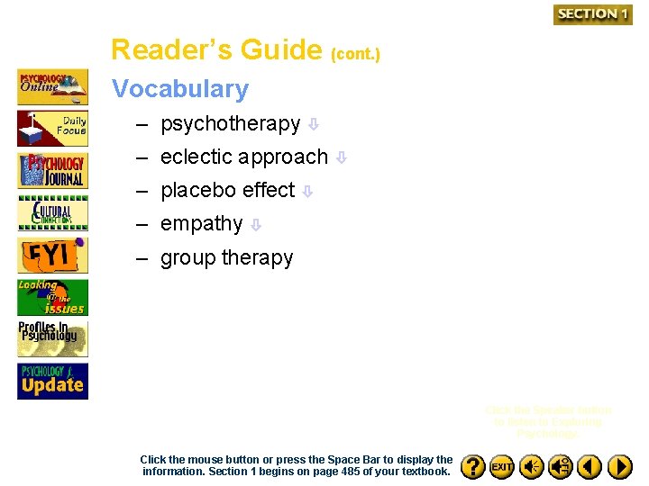 Reader’s Guide (cont. ) Vocabulary – psychotherapy – eclectic approach – placebo effect –