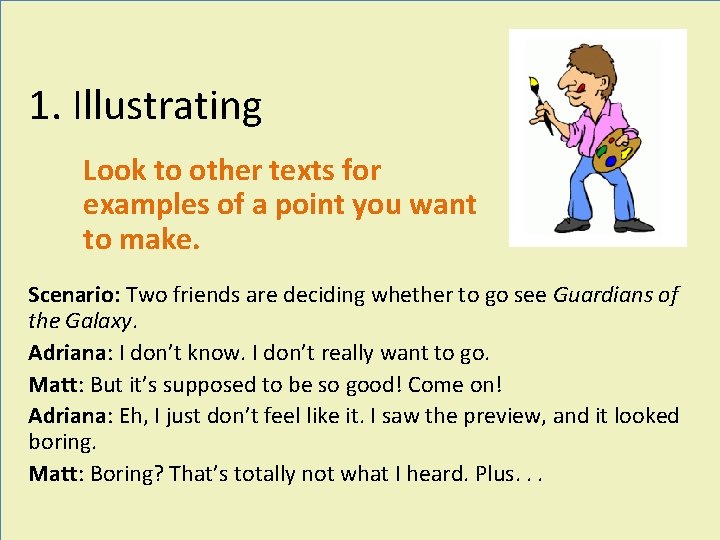 1. Illustrating Look to other texts for examples of a point you want to