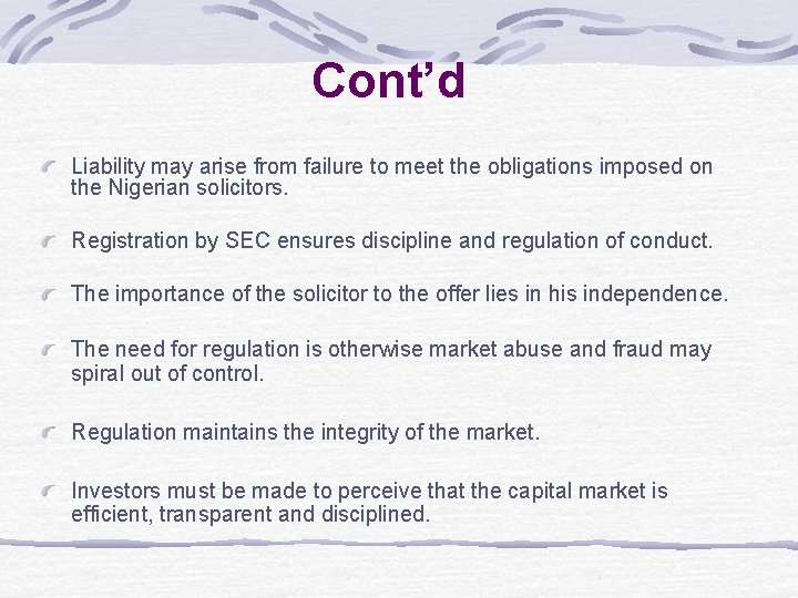 Cont’d Liability may arise from failure to meet the obligations imposed on the Nigerian