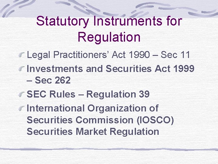 Statutory Instruments for Regulation Legal Practitioners’ Act 1990 – Sec 11 Investments and Securities