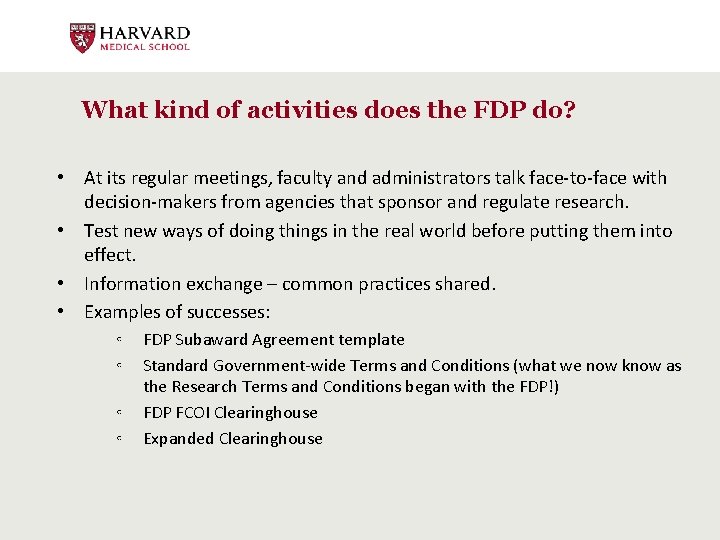 What kind of activities does the FDP do? • At its regular meetings, faculty