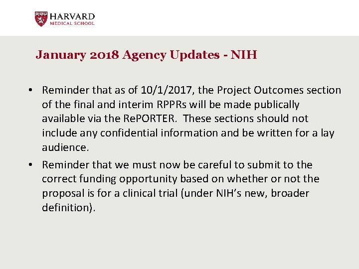 January 2018 Agency Updates - NIH • Reminder that as of 10/1/2017, the Project
