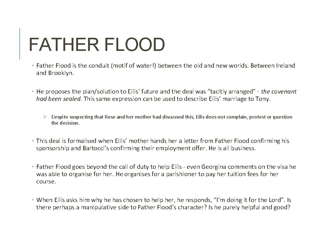 FATHER FLOOD • Father Flood is the conduit (motif of water!) between the old