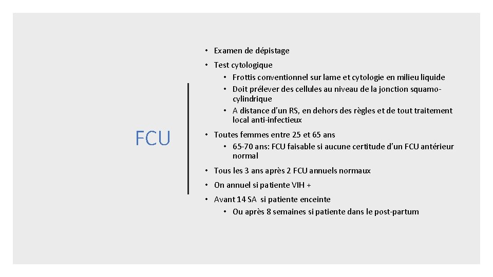  • Examen de dépistage FCU • Test cytologique • Frottis conventionnel sur lame