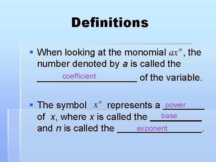 Definitions § When looking at the monomial , the number denoted by a is