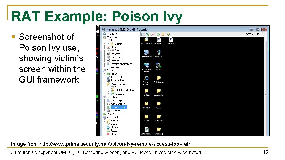 RAT Example: Poison Ivy § Screenshot of Poison Ivy use, showing victim’s screen within