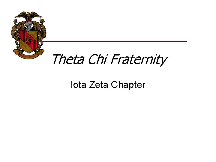 Theta Chi Fraternity Iota Zeta Chapter 