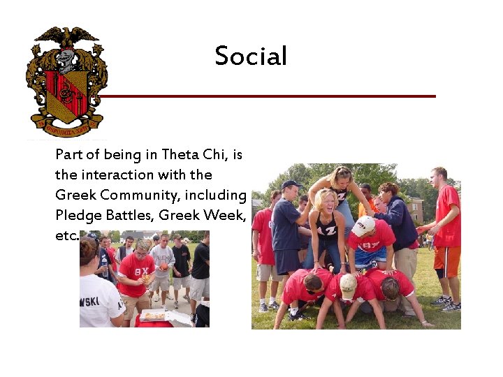 Social Part of being in Theta Chi, is the interaction with the Greek Community, Social Part of being in Theta Chi, is the interaction with the Greek Community,