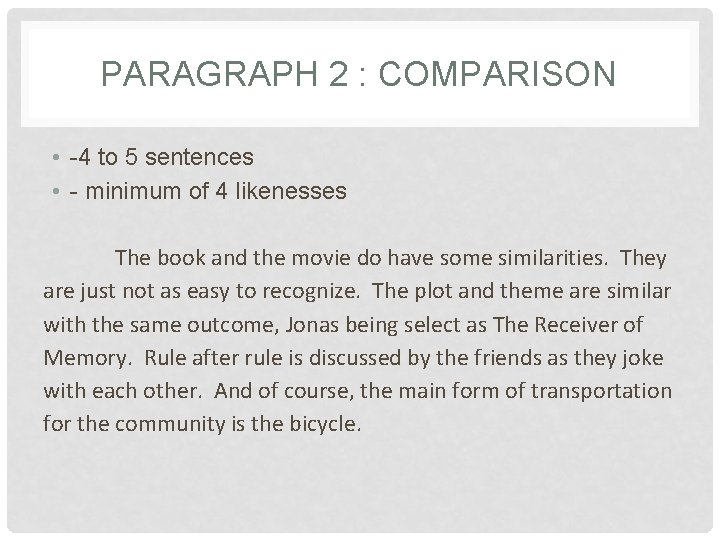 PARAGRAPH 2 : COMPARISON • -4 to 5 sentences • - minimum of 4