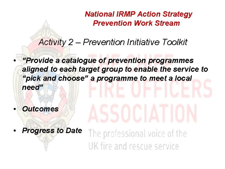 National IRMP Action Strategy Prevention Work Stream Activity 2 – Prevention Initiative Toolkit •