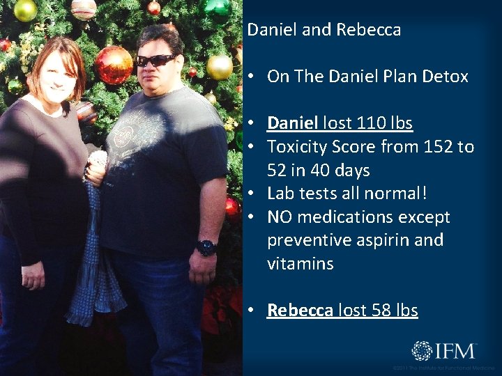 Daniel and Rebecca • On The Daniel Plan Detox • Daniel lost 110 lbs