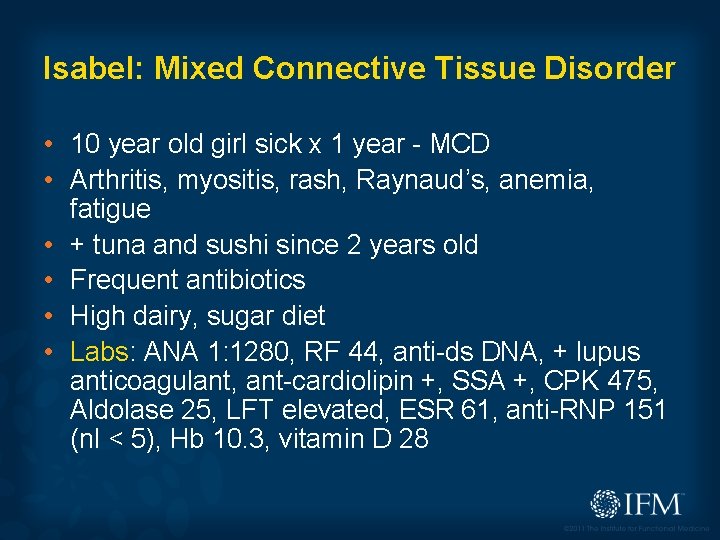 Isabel: Mixed Connective Tissue Disorder • 10 year old girl sick x 1 year