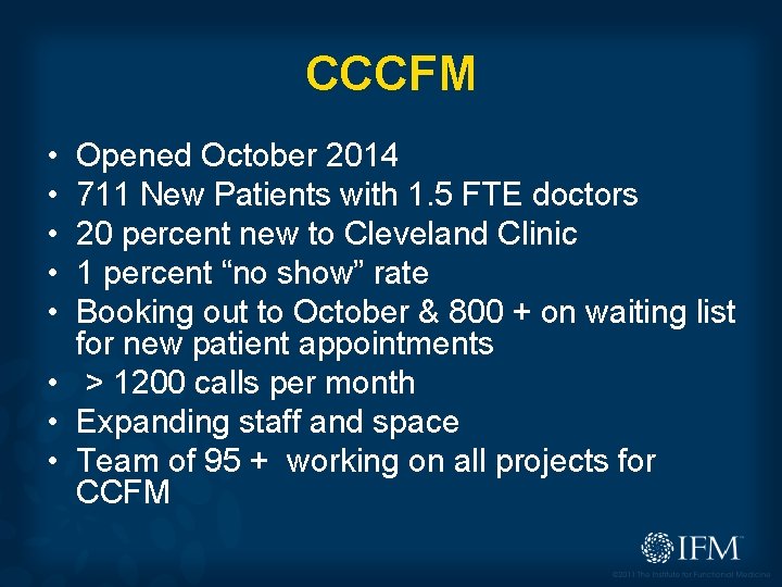 CCCFM • • • Opened October 2014 711 New Patients with 1. 5 FTE