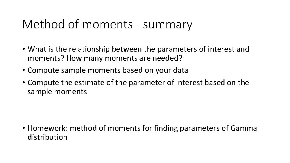 Method of moments - summary • What is the relationship between the parameters of