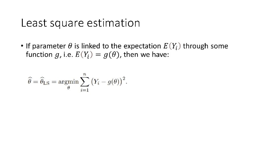 Least square estimation • 