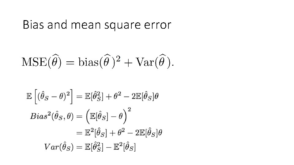 Bias and mean square error 