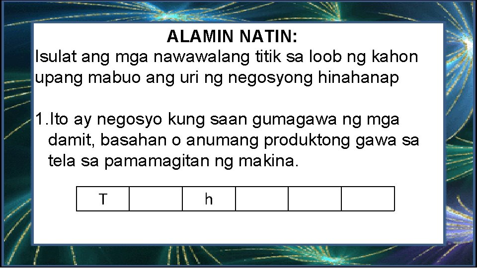 ALAMIN NATIN: Isulat ang mga nawawalang titik sa loob ng kahon upang mabuo ang