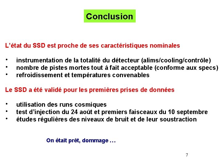 Conclusion L’état du SSD est proche de ses caractéristiques nominales • • • instrumentation