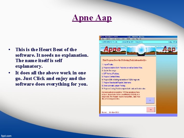 Apne Aap • This is the Heart Beat of the software. It needs no