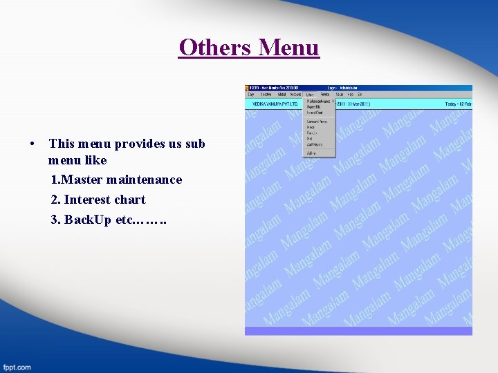 Others Menu • This menu provides us sub menu like 1. Master maintenance 2.