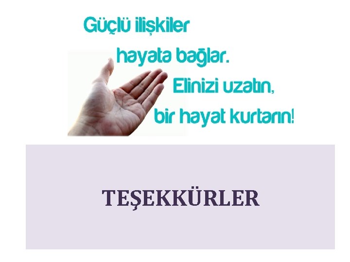 TEŞEKKÜRLER 