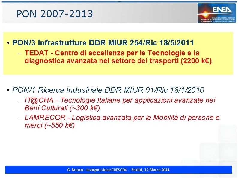 PON 2007 -2013 • PON/3 Infrastrutture DDR MIUR 254/Ric 18/5/2011 – TEDAT - Centro