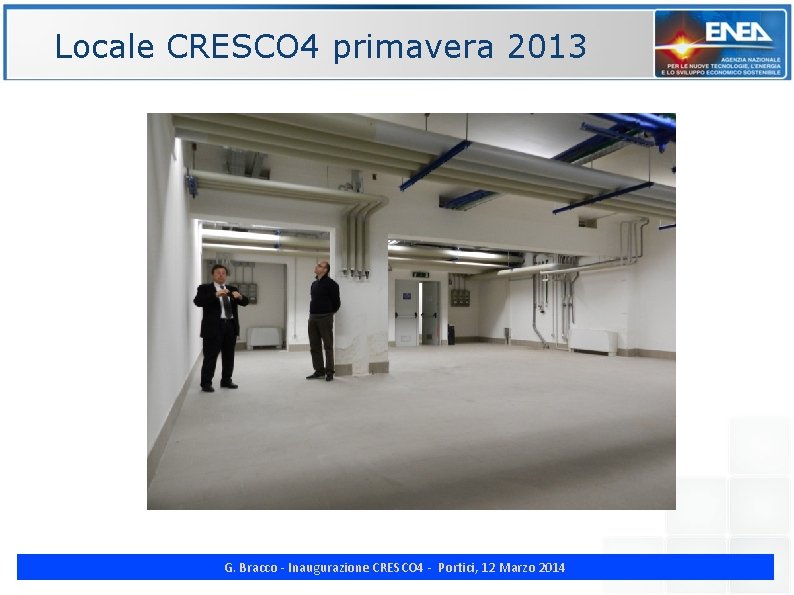 Locale CRESCO 4 primavera 2013 ENE G. Bracco - Inaugurazione CRESCO 4 - Portici,