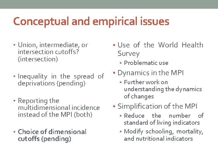 Conceptual and empirical issues • Union, intermediate, or intersection cutoffs? (intersection) • Inequality in