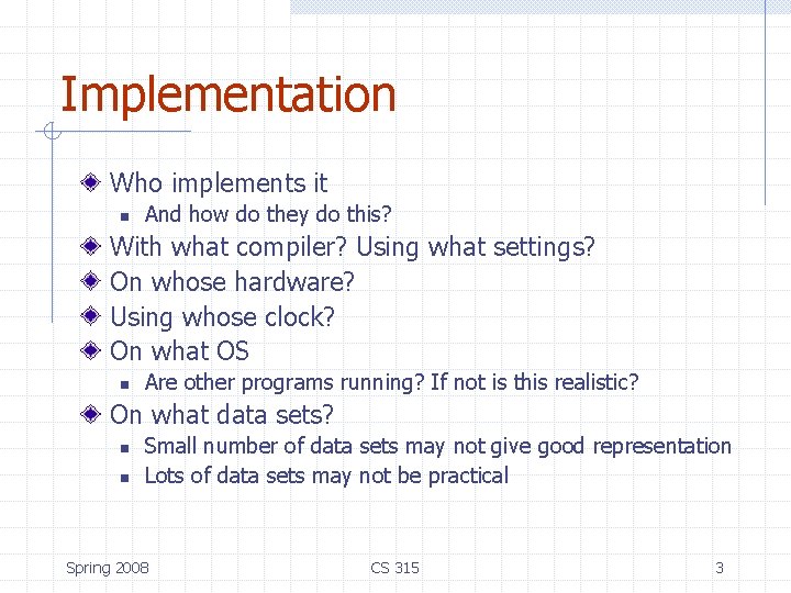 Implementation Who implements it n And how do they do this? With what compiler?