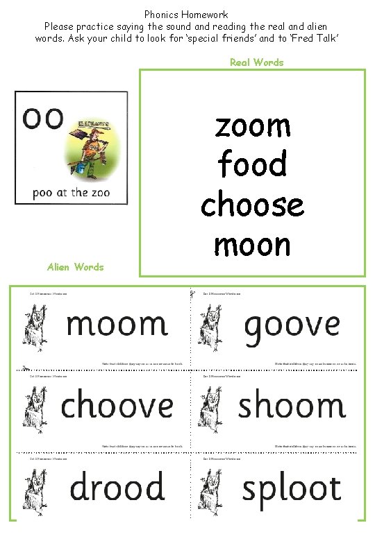 Phonics Homework Please practice saying the sound and reading the real and alien words.