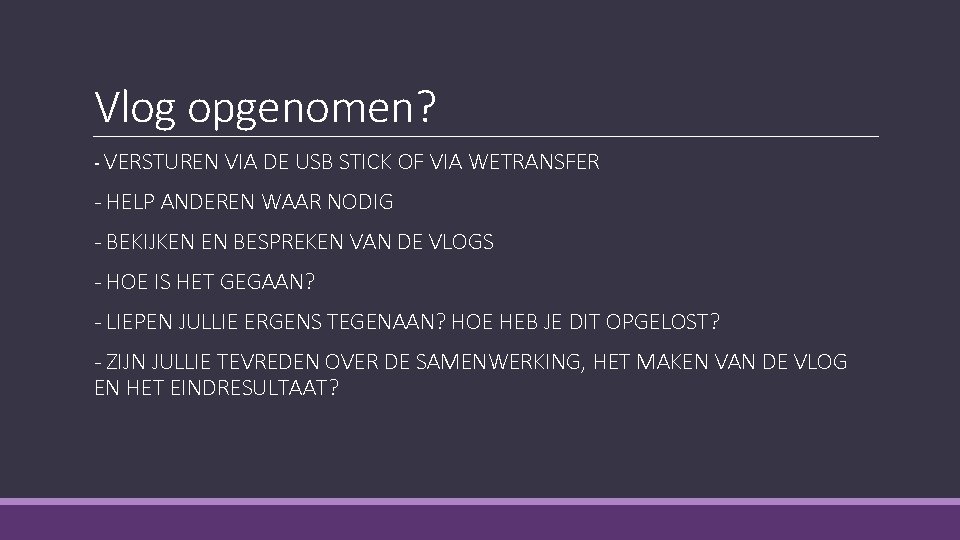 Vlog opgenomen? - VERSTUREN VIA DE USB STICK OF VIA WETRANSFER - HELP ANDEREN