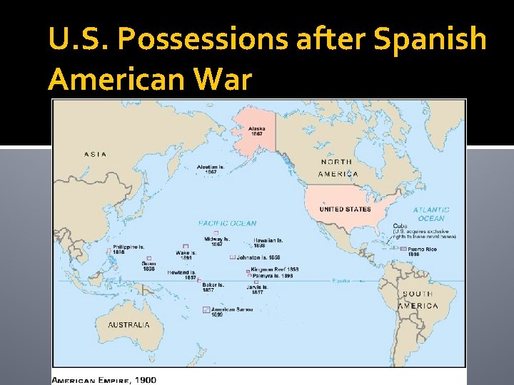 U. S. Possessions after Spanish American War 