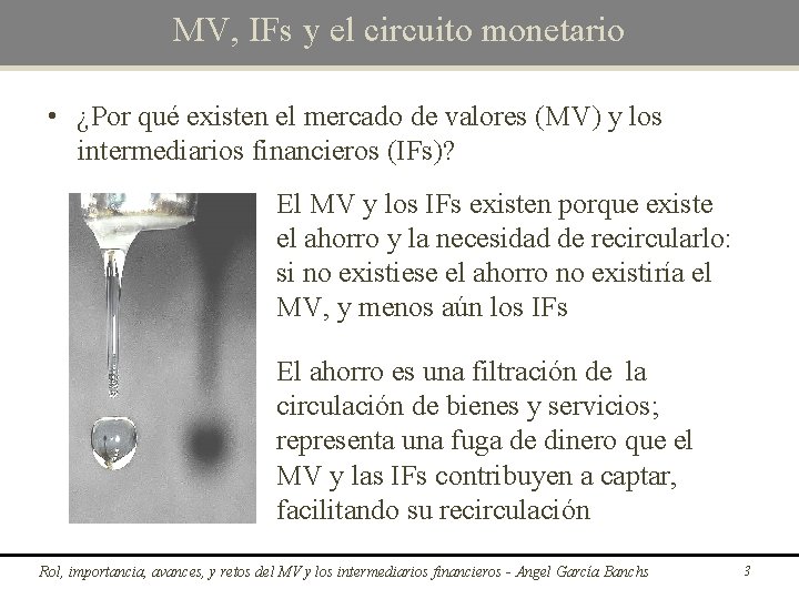 MV, IFs y el circuito monetario • ¿Por qué existen el mercado de valores