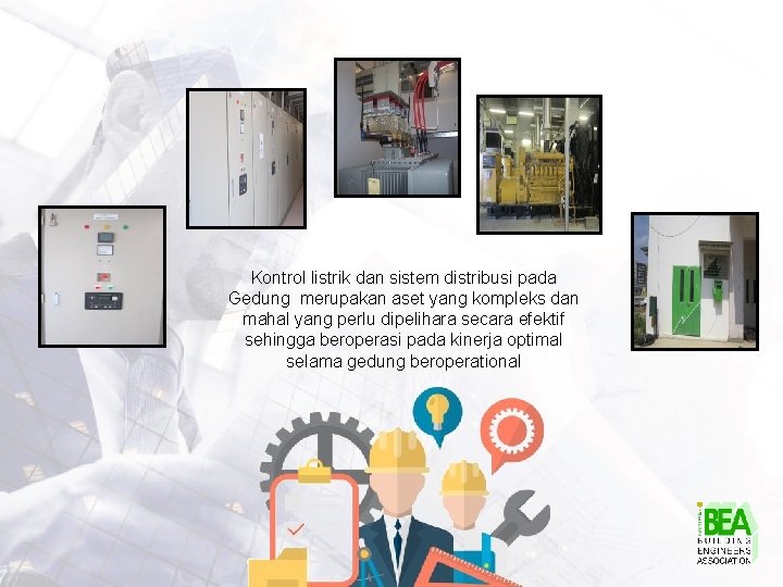 Kontrol listrik dan sistem distribusi pada Gedung merupakan aset yang kompleks dan mahal yang Kontrol listrik dan sistem distribusi pada Gedung merupakan aset yang kompleks dan mahal yang