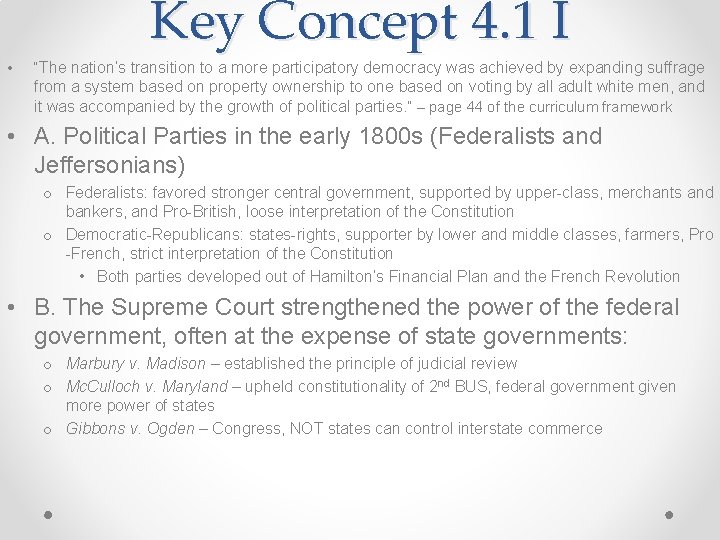 Key Concept 4. 1 I • “The nation’s transition to a more participatory democracy