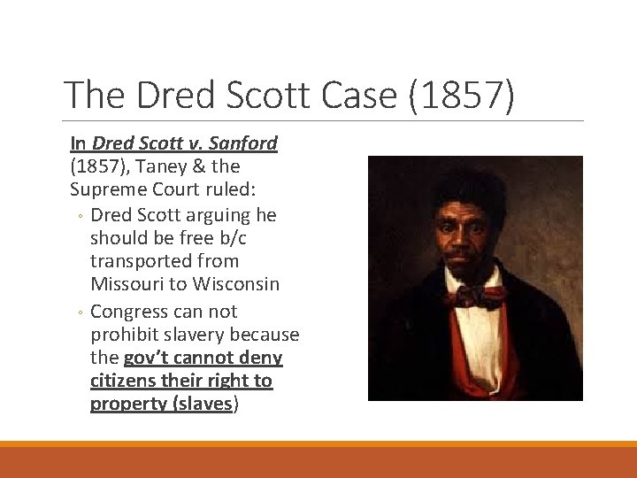 The Dred Scott Case (1857) In Dred Scott v. Sanford (1857), Taney & the