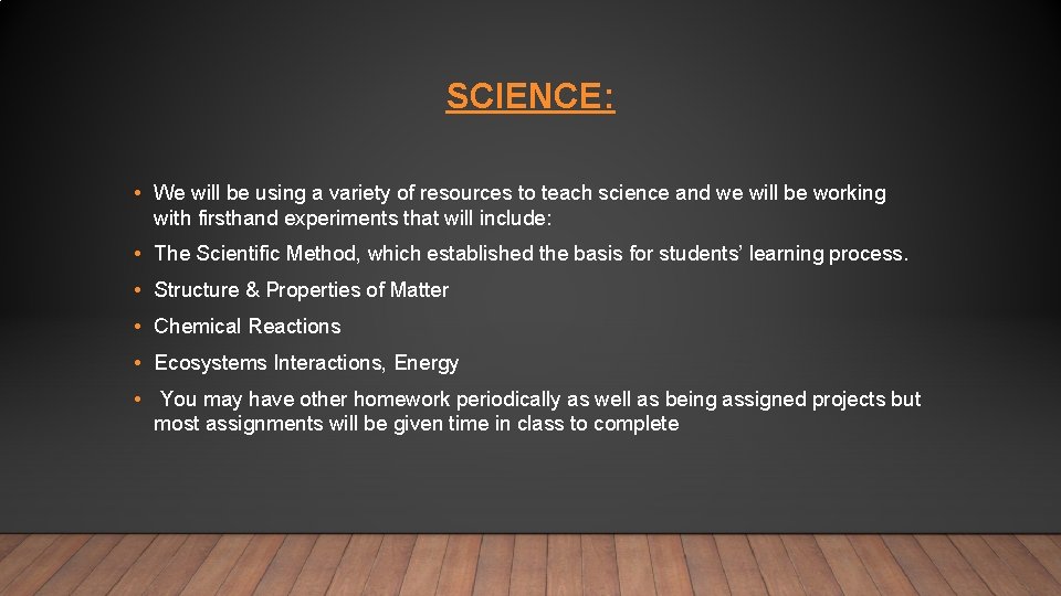 SCIENCE: • We will be using a variety of resources to teach science and SCIENCE: • We will be using a variety of resources to teach science and