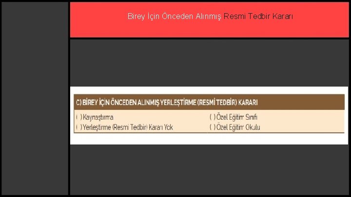 Birey İçin Önceden Alınmış Resmi Tedbir Kararı 