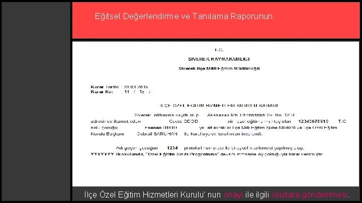 Eğitsel Değerlendirme ve Tanılama Raporunun İlçe Özel Eğitim Hizmetleri Kurulu’ nun onayı ile ilgili