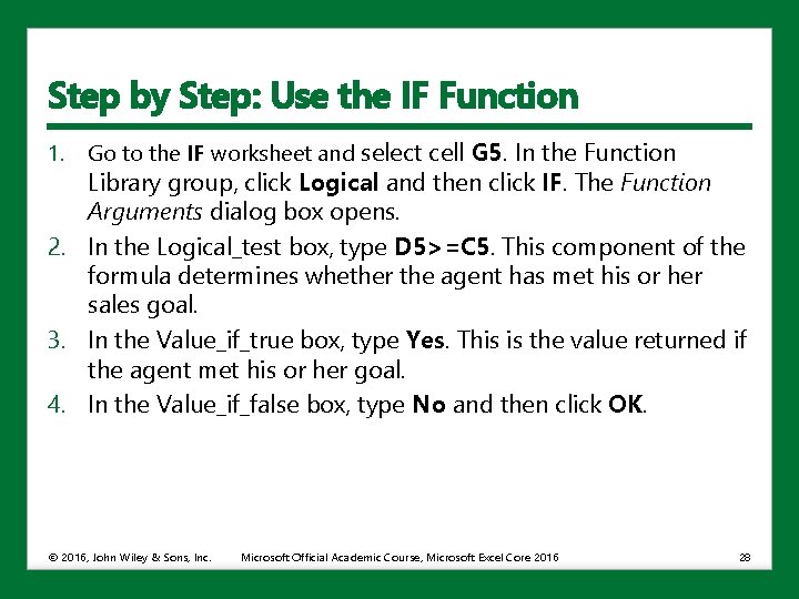 Step by Step: Use the IF Function 1. Go to the IF worksheet and