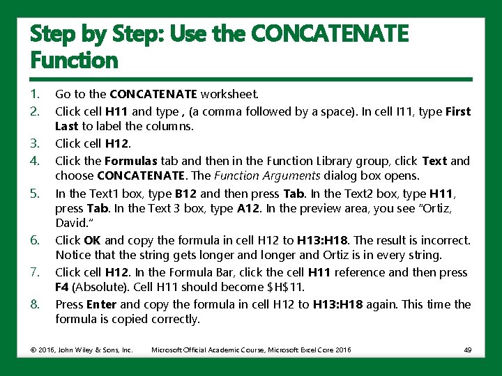 Step by Step: Use the CONCATENATE Function 1. 2. 3. 4. 5. 6. 7.