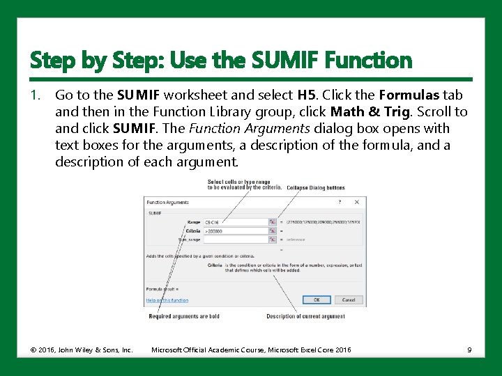 Step by Step: Use the SUMIF Function 1. Go to the SUMIF worksheet and