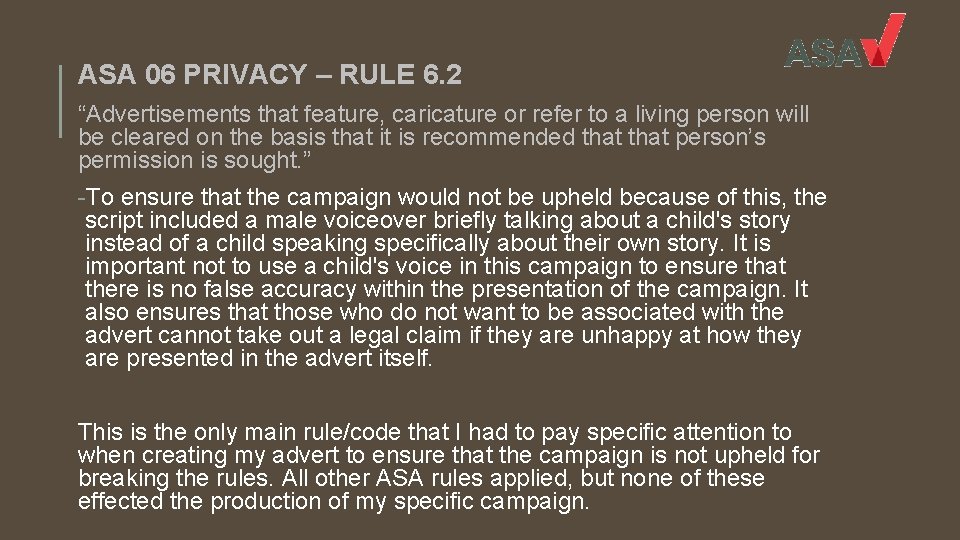 ASA 06 PRIVACY – RULE 6. 2 “Advertisements that feature, caricature or refer to
