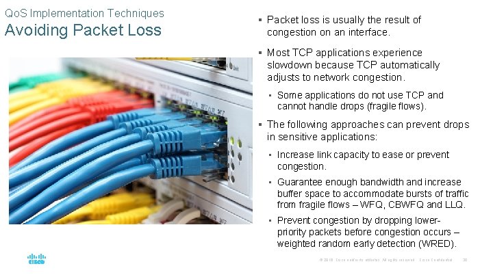 Qo. S Implementation Techniques Avoiding Packet Loss § Packet loss is usually the result Qo. S Implementation Techniques Avoiding Packet Loss § Packet loss is usually the result