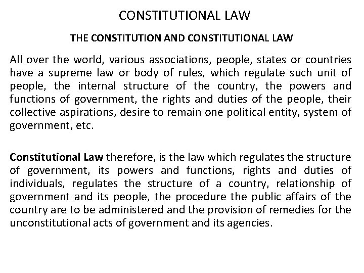 CONSTITUTIONAL LAW THE CONSTITUTION AND CONSTITUTIONAL LAW All over the world, various associations, people,