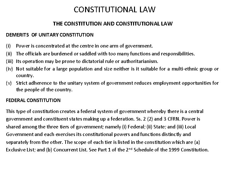 CONSTITUTIONAL LAW THE CONSTITUTION AND CONSTITUTIONAL LAW DEMERITS OF UNITARY CONSTITUTION (i) (iii) (iv)