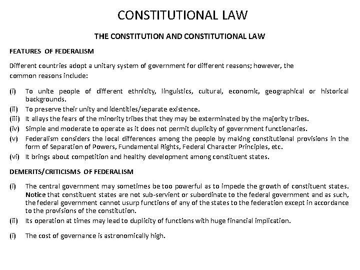 CONSTITUTIONAL LAW THE CONSTITUTION AND CONSTITUTIONAL LAW FEATURES OF FEDERALISM Different countries adopt a