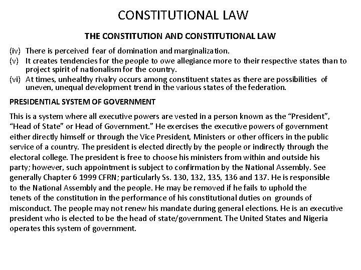 CONSTITUTIONAL LAW THE CONSTITUTION AND CONSTITUTIONAL LAW (iv) There is perceived fear of domination