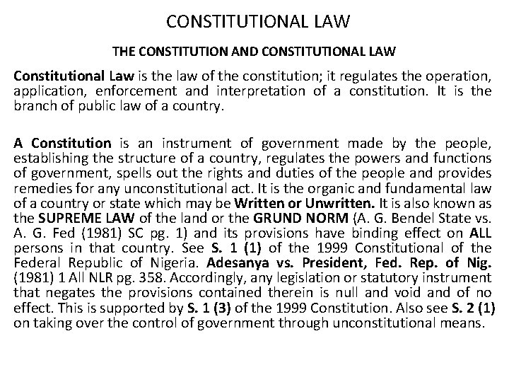 CONSTITUTIONAL LAW THE CONSTITUTION AND CONSTITUTIONAL LAW Constitutional Law is the law of the