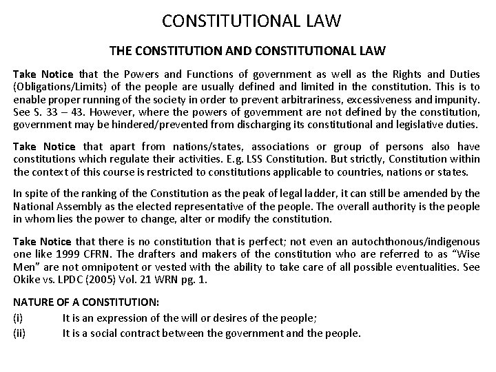 CONSTITUTIONAL LAW THE CONSTITUTION AND CONSTITUTIONAL LAW Take Notice that the Powers and Functions